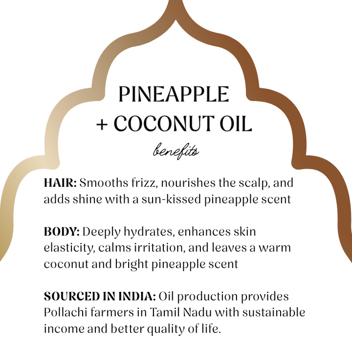 Organic Pineapple + Coconut Oil
